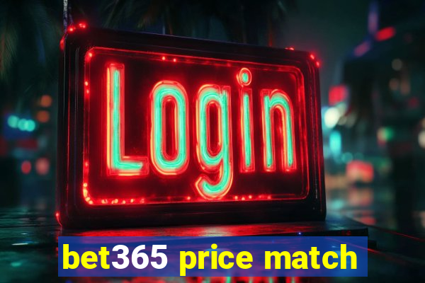 bet365 price match